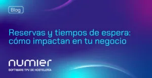 portada_blog_reservas-tiempos-espera-hosteleria-numier_numier